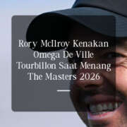 Rory McIlroy Kenakan Omega De Ville Tourbillon Saat Menang The Masters 2026